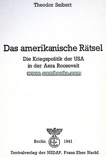 Das Amerikanische Rtsel, Zentralverlag der NSDAP Franz Eher 1941