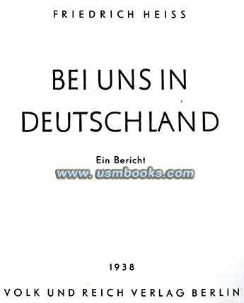 Bei uns in Deutschland, Friedrich Heiss, Volk und Reich Verlag 1938