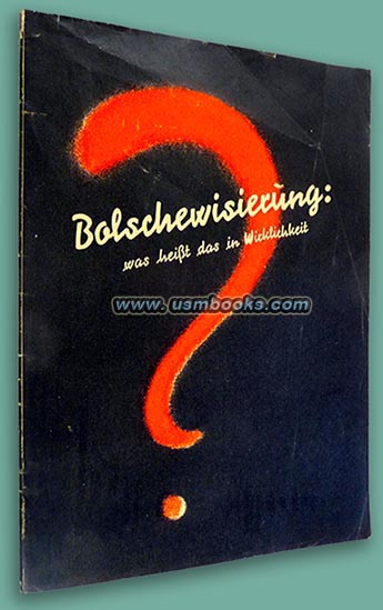 Bolschewisierung: was heit das in Wirklichkeit? 1943 Nazi propaganda