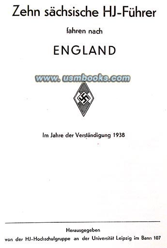 Hitlerjugend sieht England: zehn sächsische HJ-Führer fahren nach England; im Jahr der Verständigung 1938