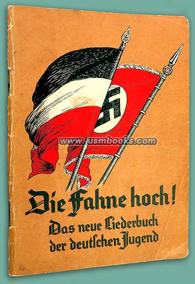 Die Fahne Hoch! Das neue Liederbuch der deutschen Jugend