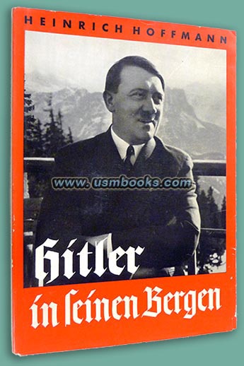 Hitler in seinen Bergen, 1938 Hoffmann Bildband