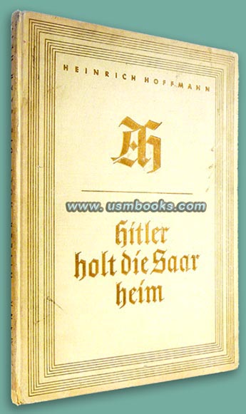 1938 Hoffmann Bildband Hitler holt die Saar Heim
