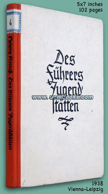 Des Führers Jugendstätten (Places From The Führer’s Youth)