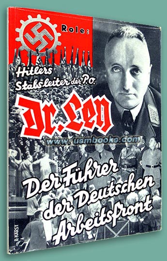 Hitlers Stabsleiter der P.O. Dr. Ley - Der Fhrer der deutschen Arbeitsfront, Role