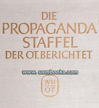 Wh OT, Die Propagandastaffel der OT Berichtet