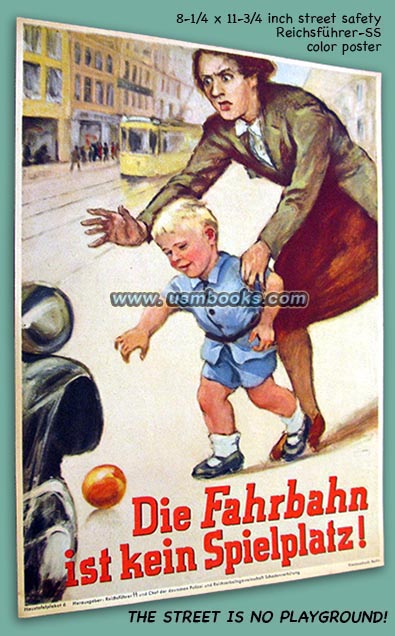 Nazi safety announcement poster published by the Reichsfhrer-SS und Chef der deutschen Polizei, Heinrich Himmler.