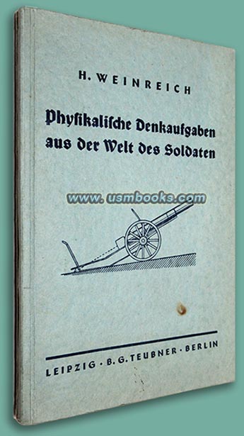 Physikalische Denkaufgaben aus der Welt des Soldaten, Dr. Hermann Weinreich
