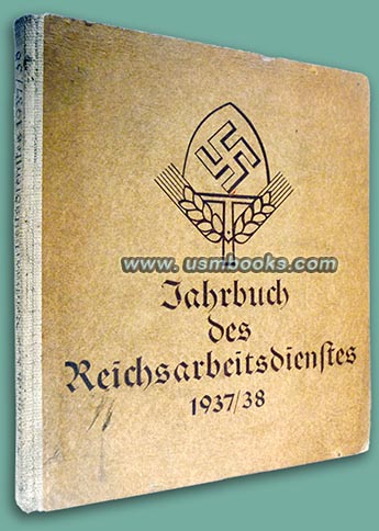 Jahrbuch des Reichsarbeitsdienstes 1937-38, Volk und Reich Verlag Berlin