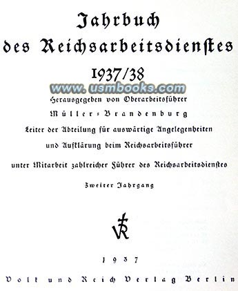 Jahrbuch des Reichsarbeitsdienstes 1937-38, Volk und Reich Verlag Berlin