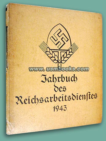 Jahrbuch des Reichsarbeitsdienstes 1943, Volk und Reich Verlag Berlin