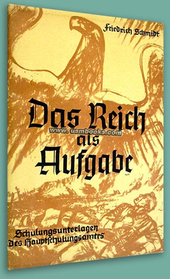 Das Reich als Aufgabe, Hauptschulungsamt der NSDAP, Friedrich Schmidt