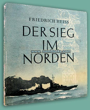 Der Sieg im Norden, Friedrich Heiss, Volk und Reich Verlag 1943