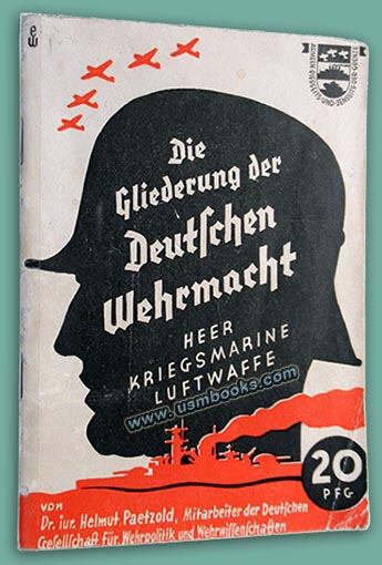 Die Gliederungen der Deutschen Wehrmacht, Dr. Jur. Helmut Paetzold
