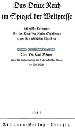 Das Dritte Reich im Spiegel der Weltpresse, Historische Dokumente ber den Kampf des Nationalsozialismus gegen die auslndische Lgenhetze, Dr. Karl Bmer