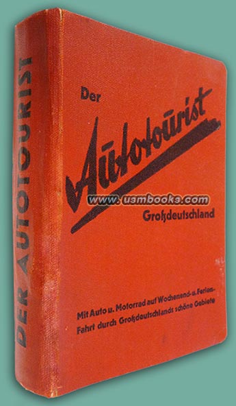 Der Autotourist Ausgabe 1938/39 Mit Auto und Motorrad auf Wochenend- u. ferien-Fahrt durch Grodeutschlands schne Gebiete