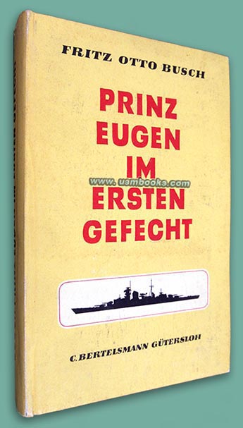Prinz Eugen im Ersten Gefecht, Korvettenkapitän Fritz Otto Busch