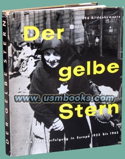 Der gelbe Stern - der Judenverfolgung in Europe 1933 bis 1945