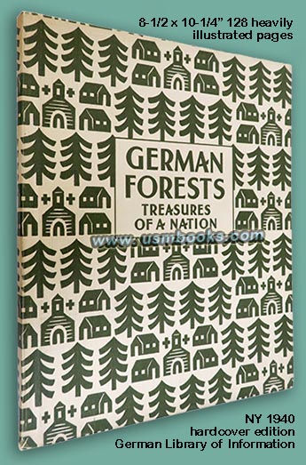 German Forests Treasures of a Nation, German Library of Information 1940