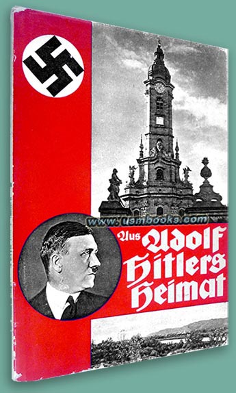 Aus Adolf Hitlers Heimat (From Adolf Hitler’s Homeland), 1933 First Edition