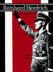 REINHARD HEYDRICH: ASSASSINATION! by Ray Cowdery