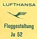 Deutsche Lufthansa AG Wirtschaftliche Fluggestaltung Ju52