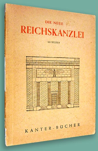 Die neue Reichskanzlei Kanter-Verlag