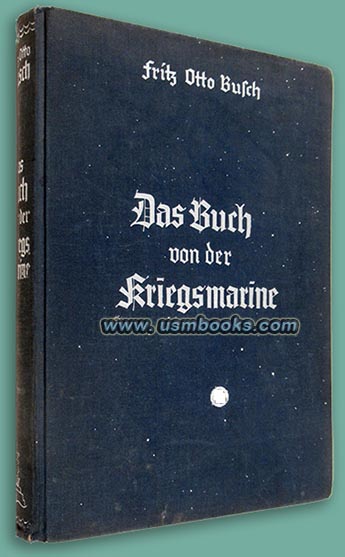 Das Buch von der Kriegsmarine, Fritz Otto Busch